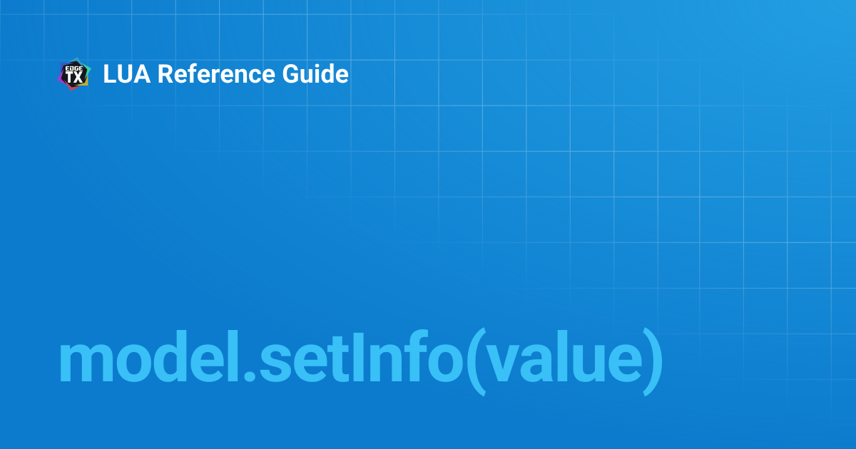 model.setInfo(value) | 2.10 | LUA Reference Guide