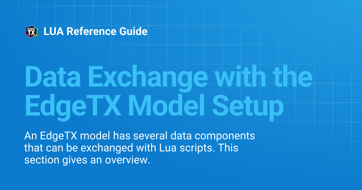 Data Exchange with the EdgeTX Model Setup | 2.9 | LUA Reference Guide