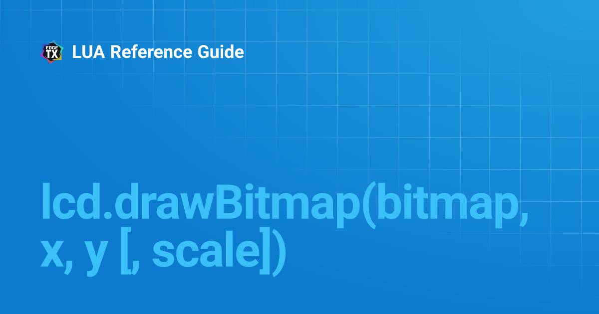 Lcd drawbitmap bitmap x y scale lua reference guide