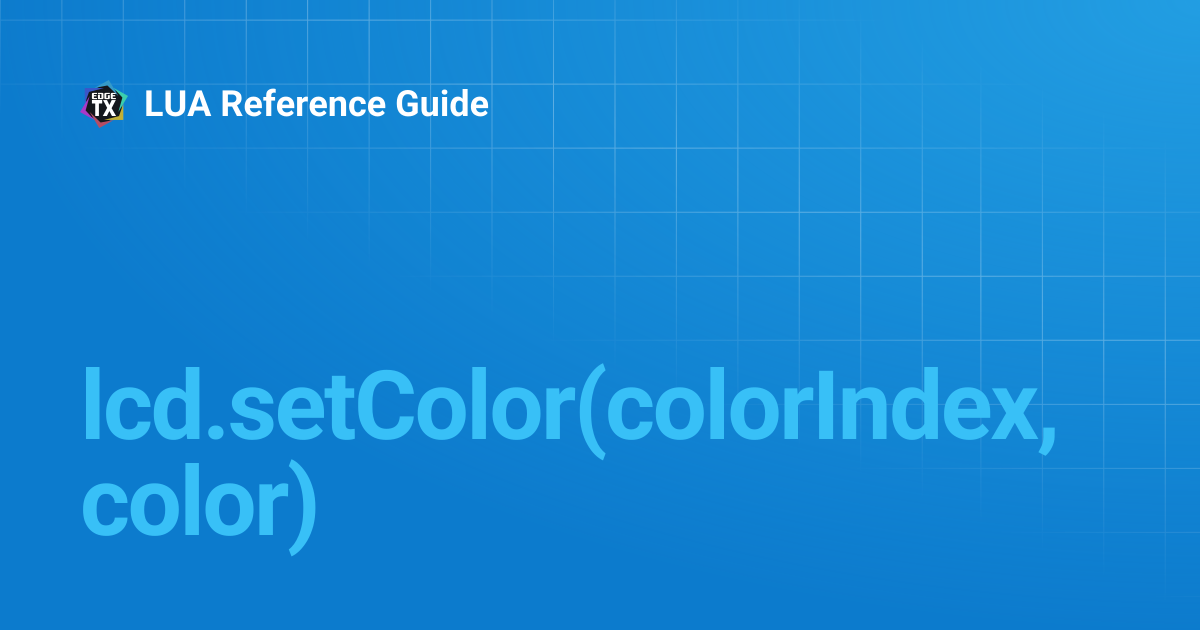 lcd.setColor(colorIndex, color) | 2.4 | LUA Reference Guide