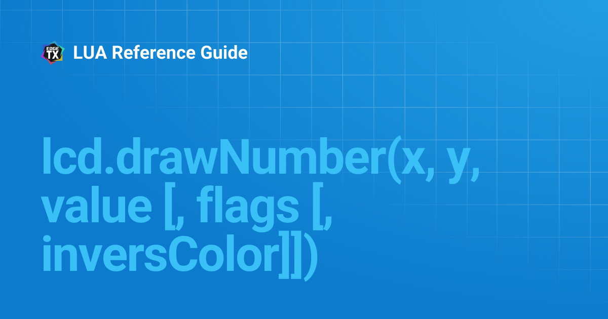 lcd.drawNumber(x, y, value [, flags [, inversColor]]) | 2.5 | LUA ...